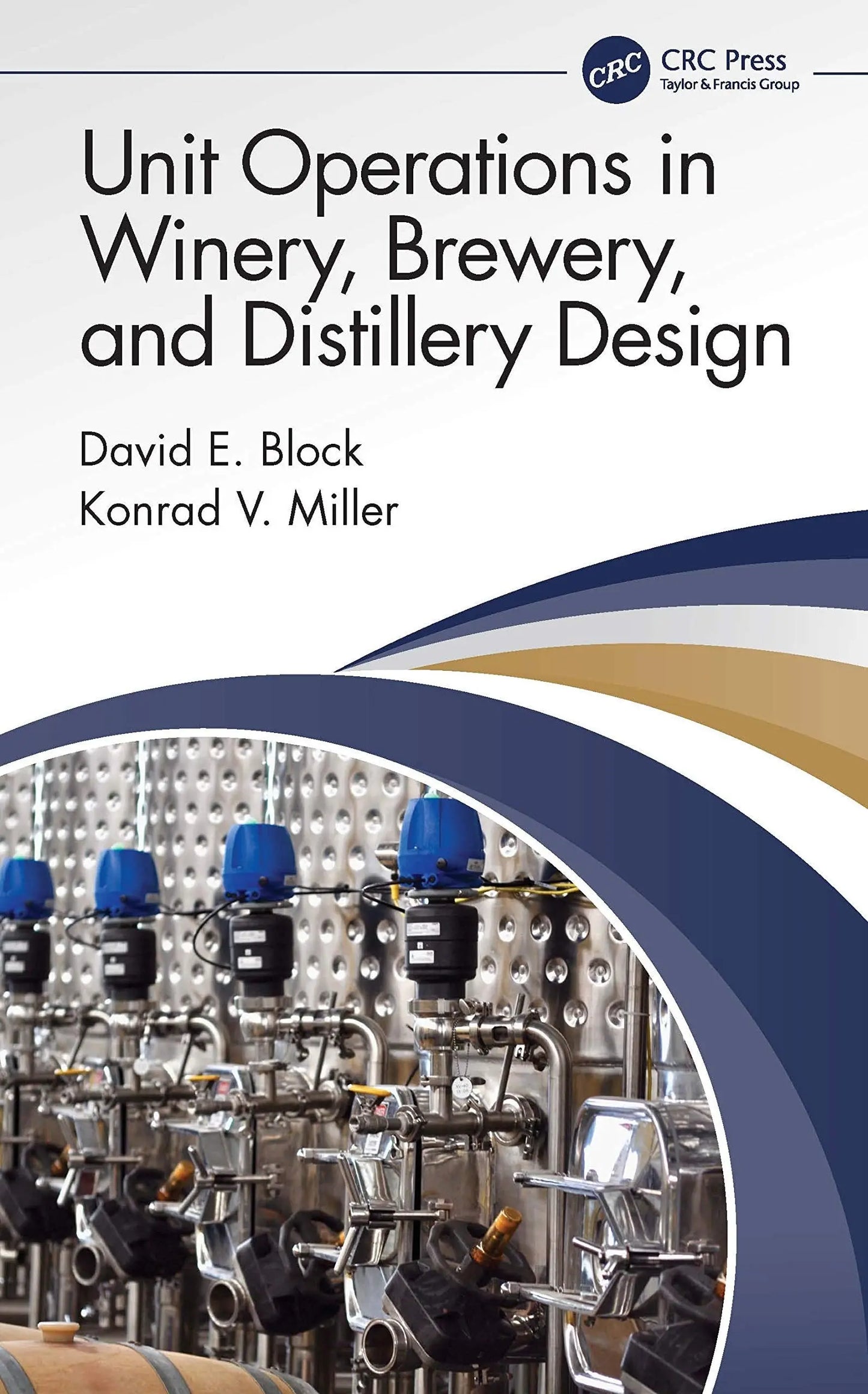 Unit Operations in Winery, Brewery, and Distillery Design by David E. Block – book cover