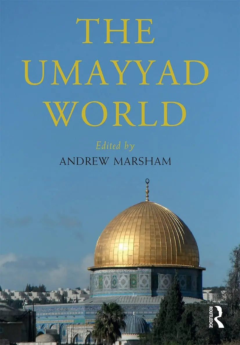 The Umayyad World by Andrew Marsham – book cover