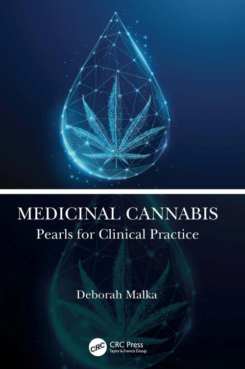 Medicinal Cannabis Pearls for Clinical Practice by Deborah Malka
