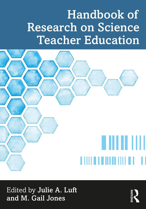 Handbook of Research on Science Teacher Education by Julie Luft