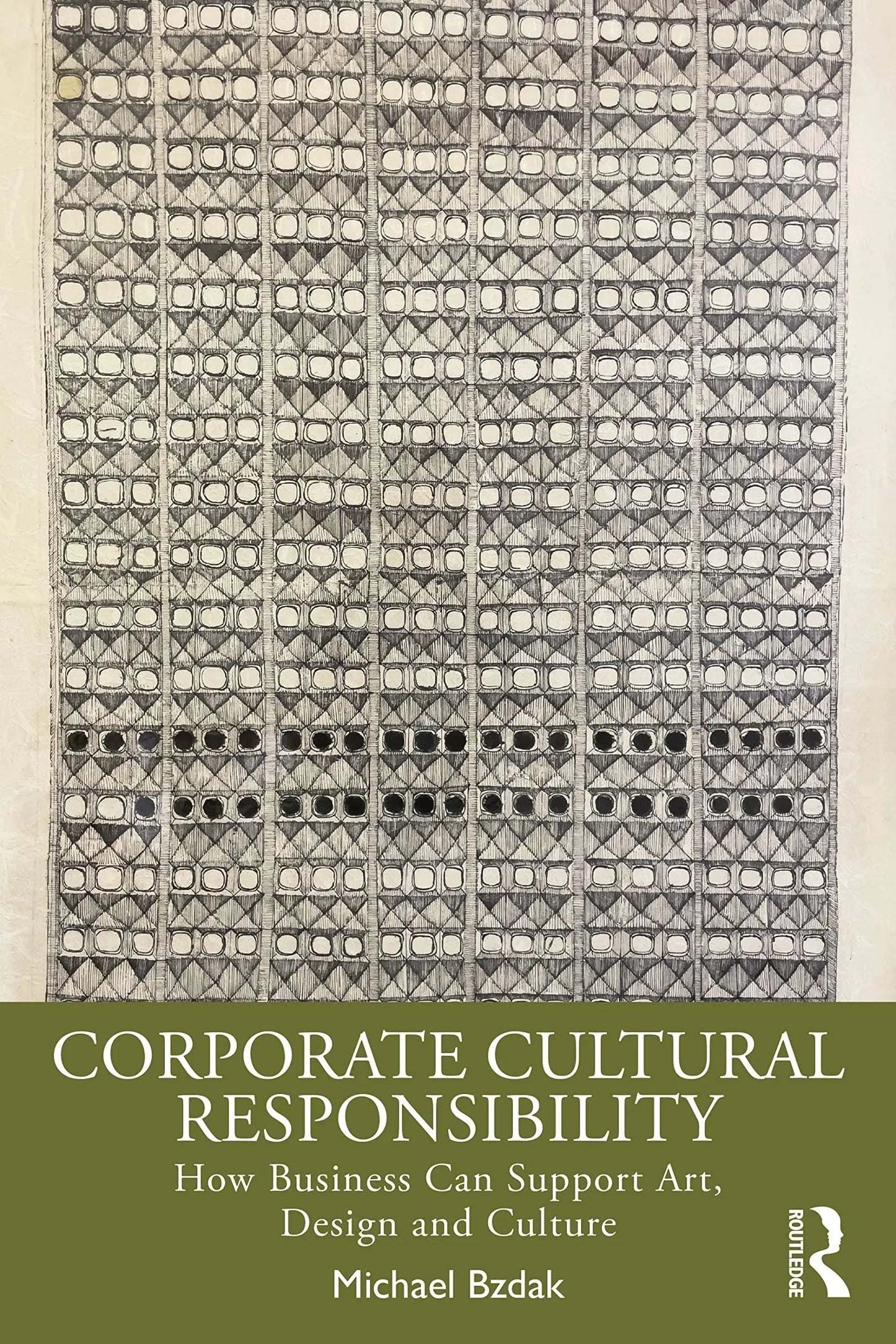 Corporate Cultural Responsibility How Business Can Support Art, Design, and Culture by Michael Bzdak – book cover