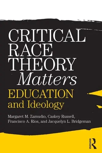 Critical Race Theory Matters Education and Ideology Routledge