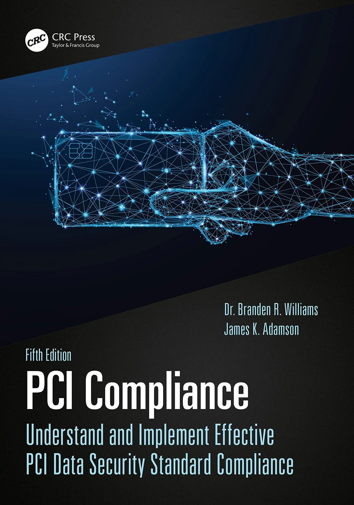 PCI Compliance Understand and Implement Effective PCI Data Security Standard Compliance by Branden Williams – book cover