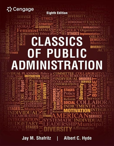 Classics of Public Administration by Jay M. Shafritz