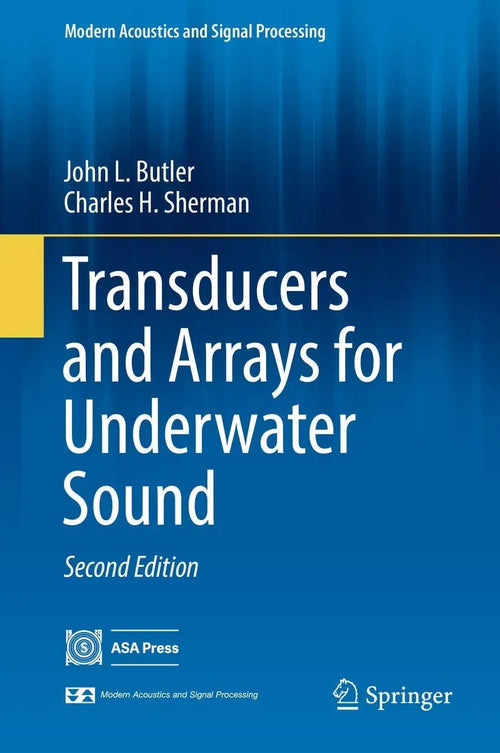Transducers and Arrays for Underwater Sound by John L. Butler