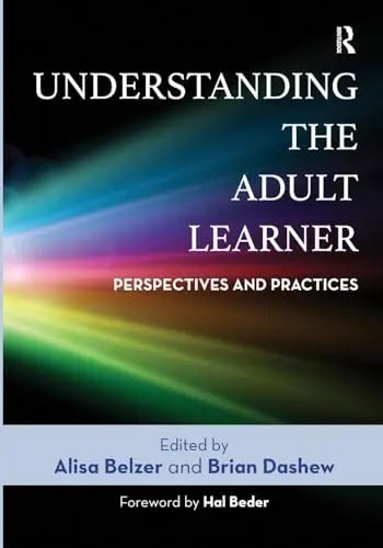 Understanding the Adult Learner Perspectives and Practices Stylus Publishing, LLC