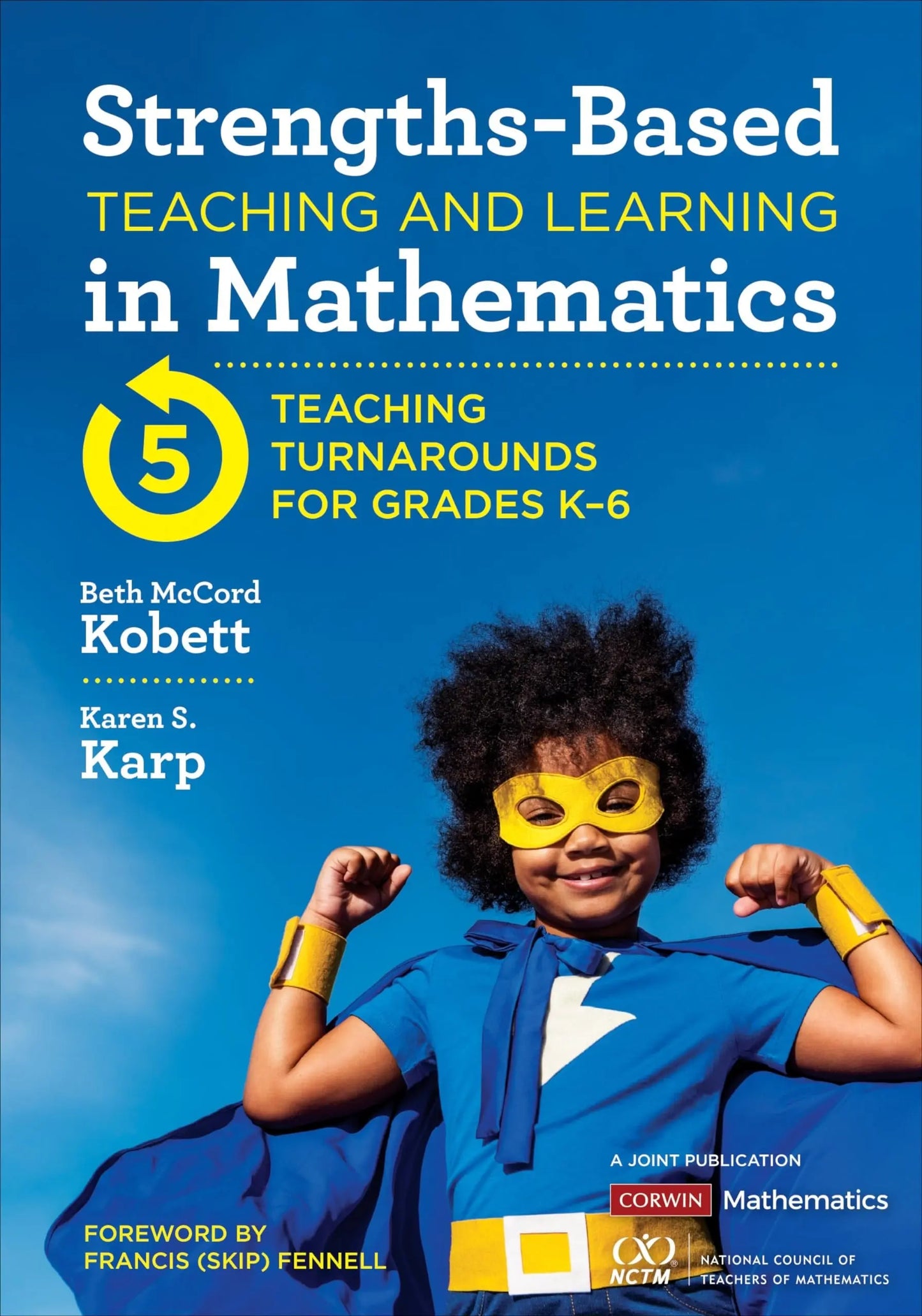 Strengths-Based Teaching and Learning in Mathematics 5 Teaching Turnarounds for Grades K-6 by Beth McCord Kobett – book cover