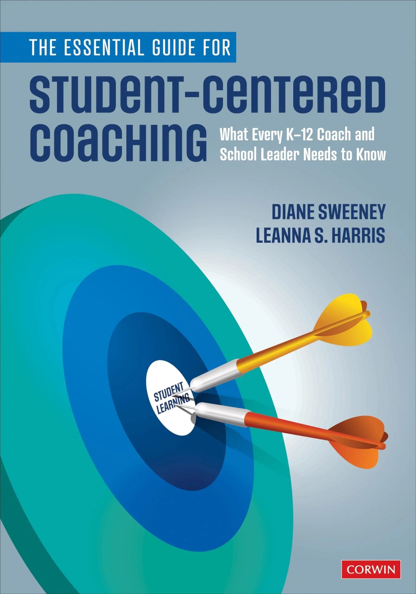 The Essential Guide for Student-Centered Coaching What Every K-12 Coach and School Leader Needs to Know by – book cover