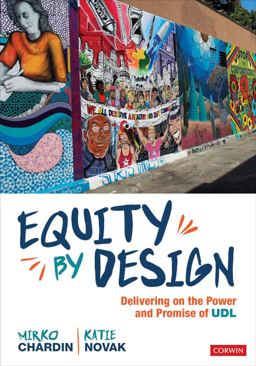 Equity by Design Delivering on the Power and Promise of UDL by Mirko Chardin