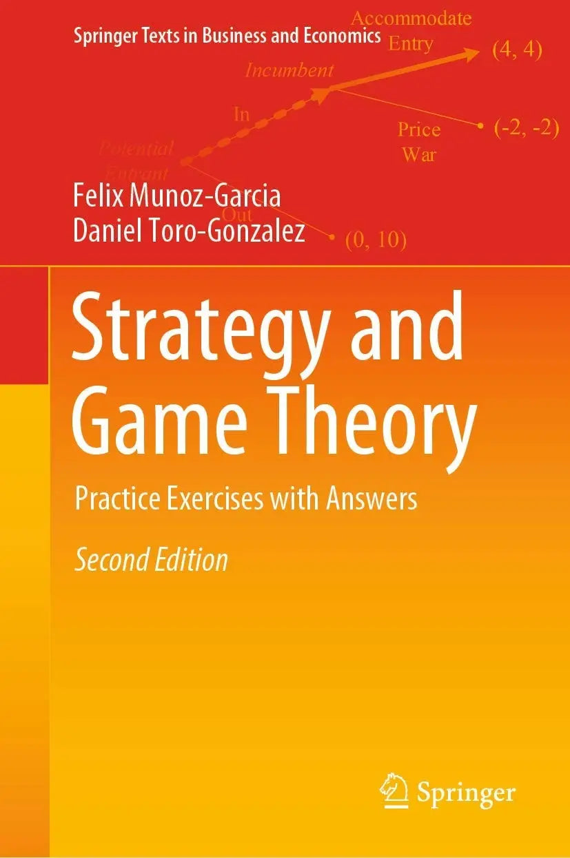 Strategy and Game Theory Practice Exercises with Answers by Felix Munoz-Garcia – book cover