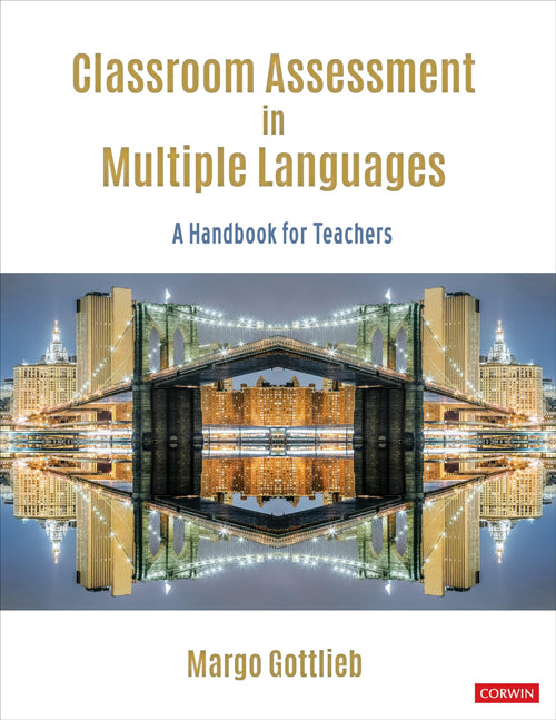 Classroom Assessment in Multiple Languages A Handbook for Teachers by Margo Gottlieb