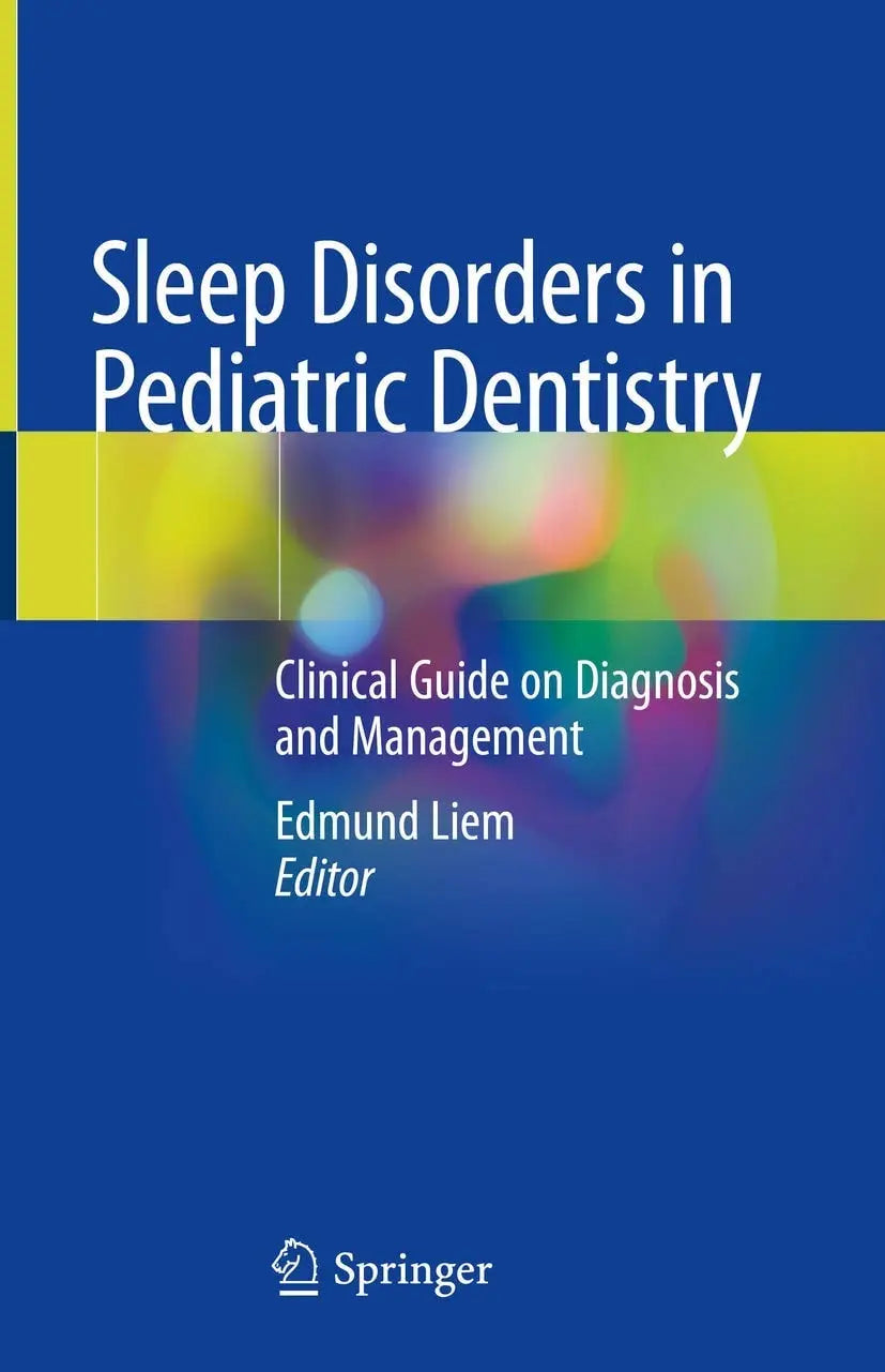 Sleep Disorders in Pediatric Dentistry Clinical Guide on Diagnosis and Management by Edmund Liem – book cover
