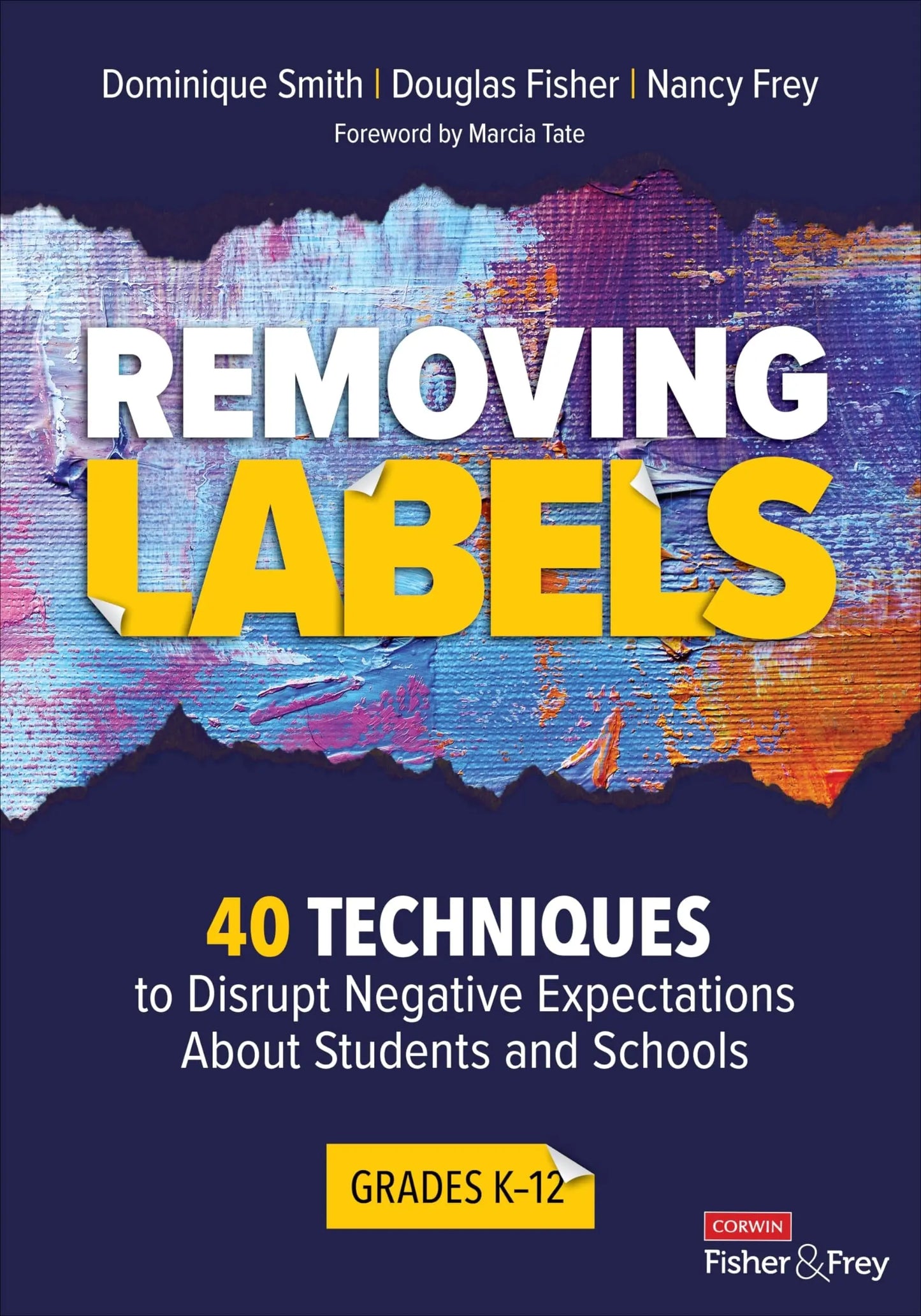 Removing Labels 40 Techniques to Disrupt Negative Expectations about Students and Schools by Dominique Smith – book cover