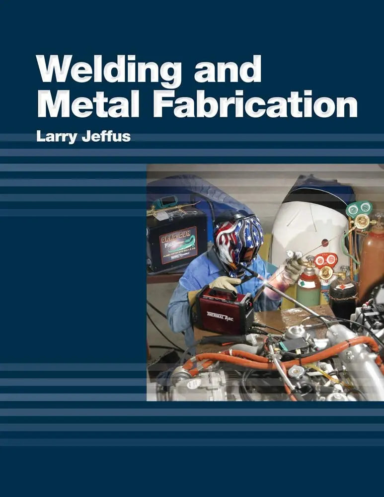Welding and Metal Fabrication by Larry Jeffus – book cover