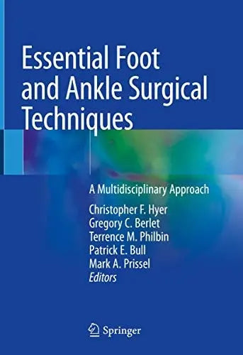 Essential Foot and Ankle Surgical Techniques A Multidisciplinary Approach by Christopher F. Hyer – book cover