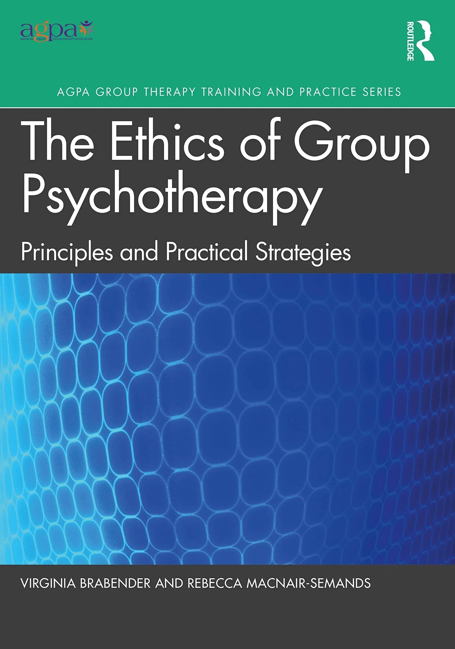 The Ethics of Group Psychotherapy Principles and Practical Strategies by Virginia Brabender – book cover
