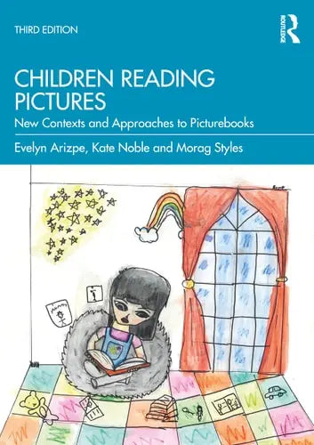Children Reading Pictures New Contexts and Approaches to Picturebooks