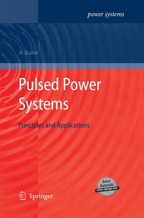 Pulsed Power Systems Principles and Applications by Hansjoachim Bluhm