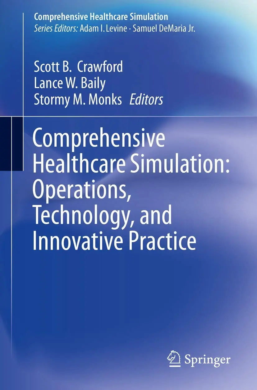 Comprehensive Healthcare Simulation: Operations, Technology, and Innovative Practice by Scott B. Crawford – book cover
