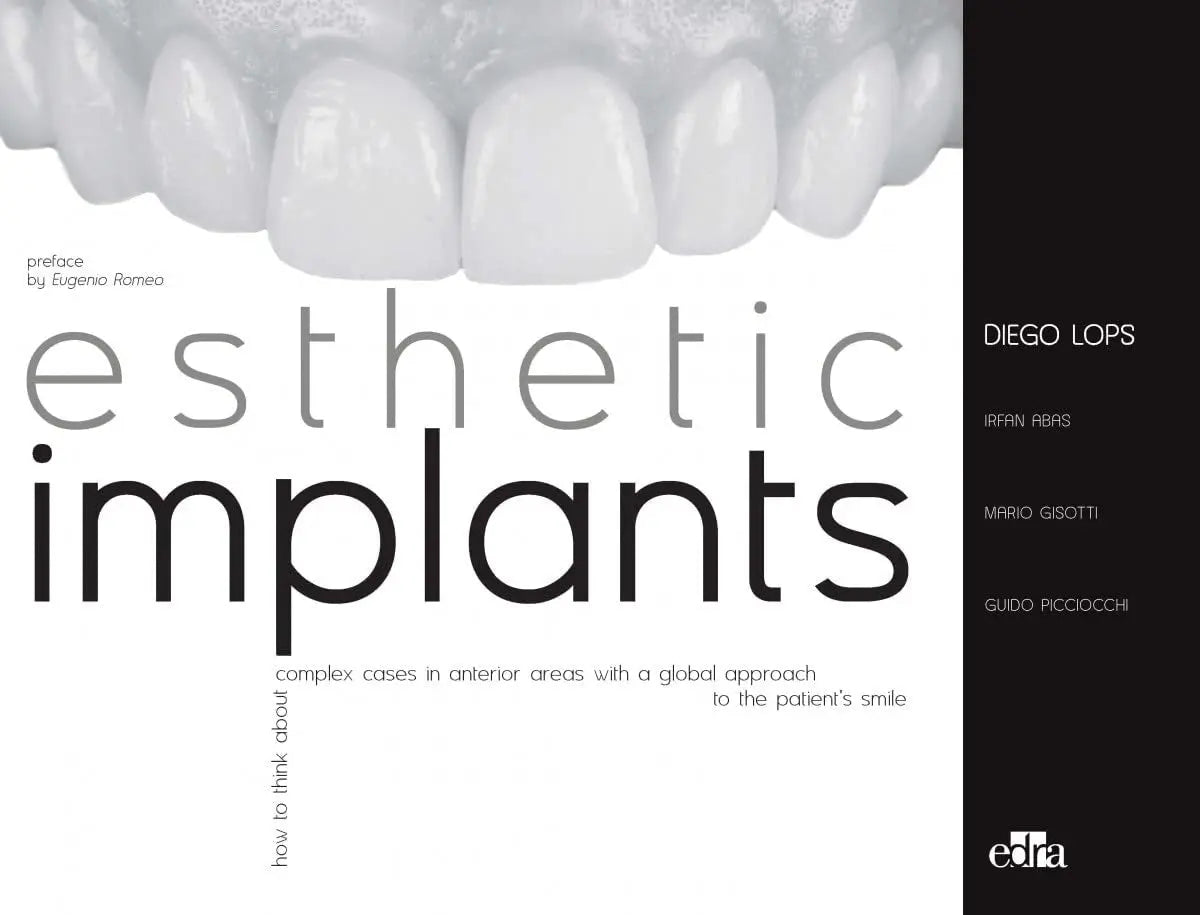 Esthetic Implants. How to Think about Complex Cases in Anterior Areas with a Global Approach to the – book cover