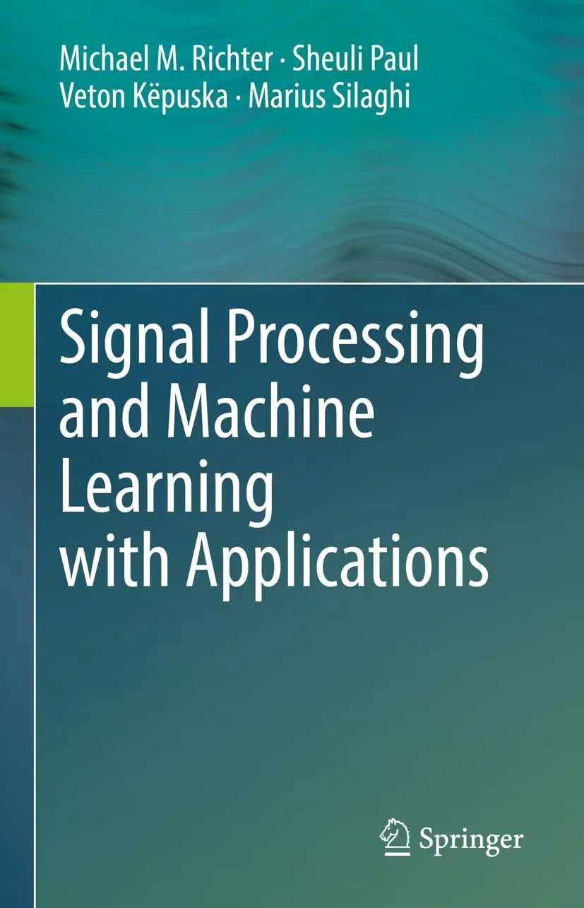 Signal Processing and Machine Learning with Applications by Michael M. Richter – book cover