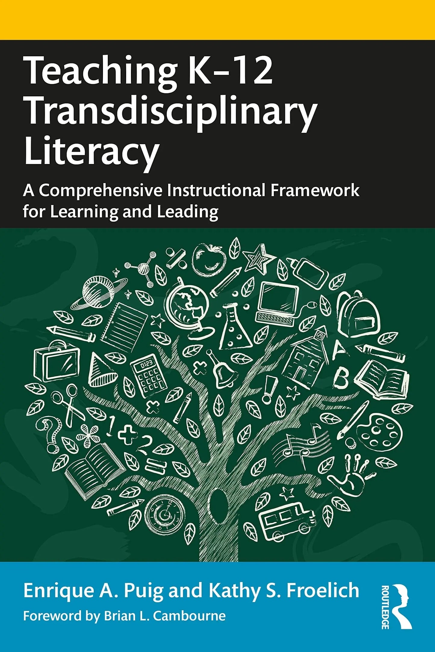 Teaching K-12 Transdisciplinary Literacy A Comprehensive Instructional Framework for Learning and Leading – book cover