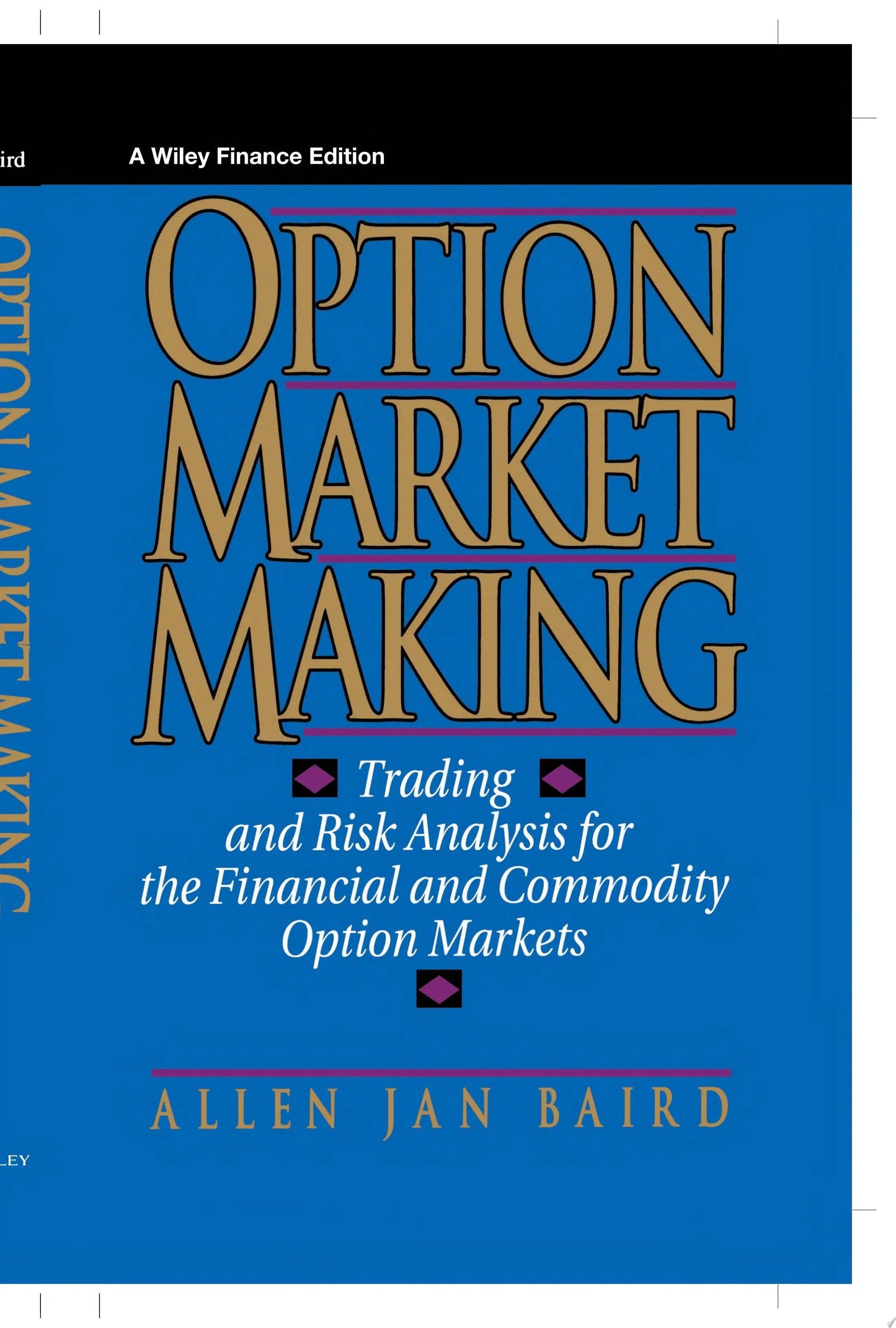 Option Market Making Trading and Risk Analysis for the Financial and Commodity Option Markets by Allen Jan Baird – book cover