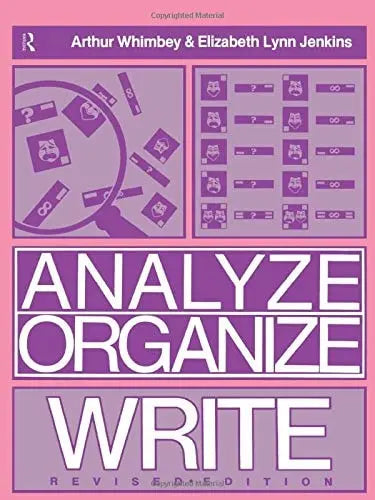 Analyze, Organize, Write A Structured Program for Expository Writing by Arthur Whimbey – book cover