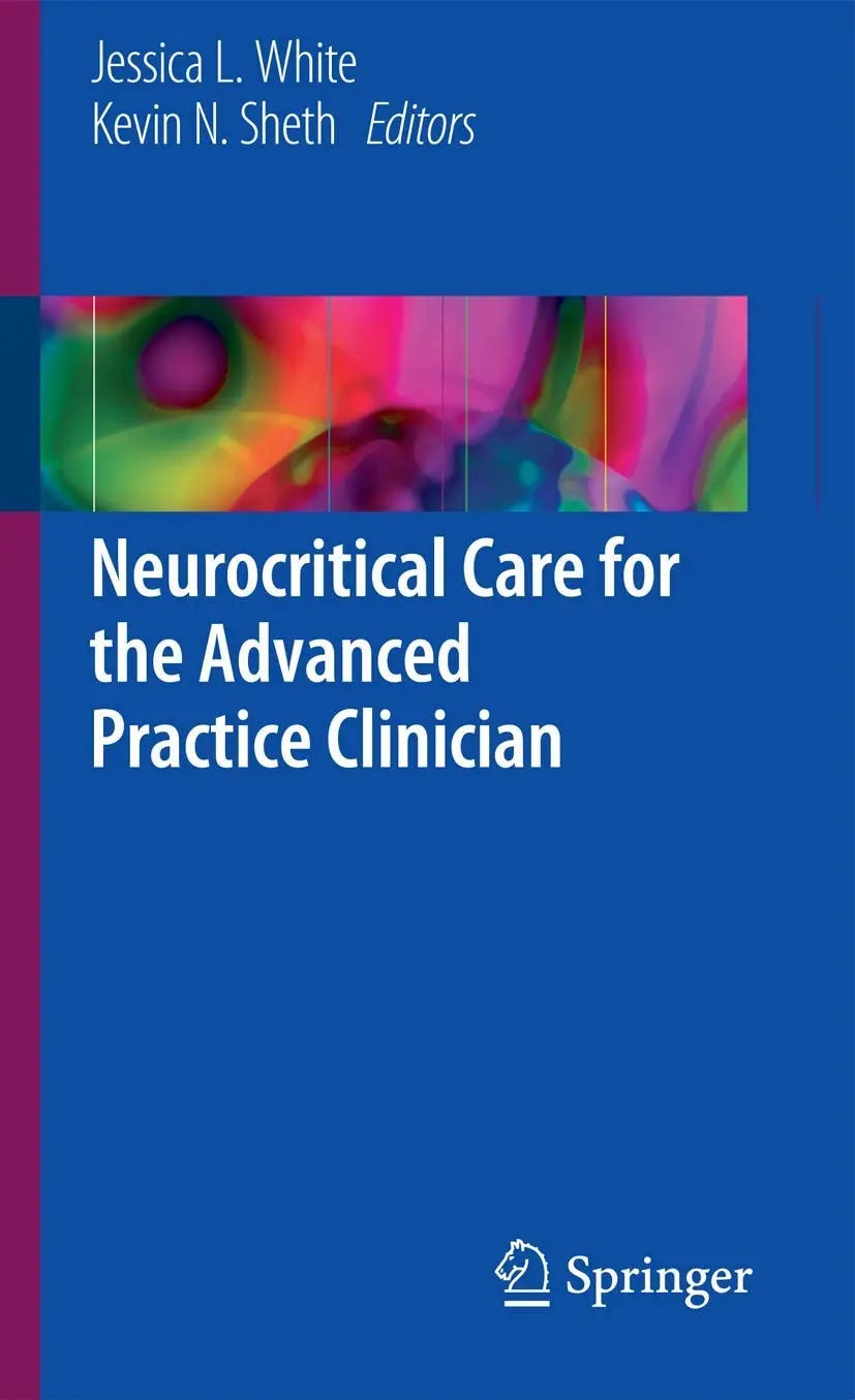 Neurocritical Care for the Advanced Practice Clinician by Jessica L. White – book cover