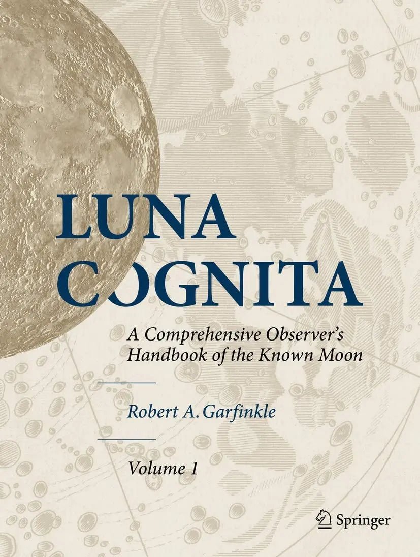 Luna Cognita A Comprehensive Observers’ Handbook of the Known Moon by Robert A. Garfinkle – book cover