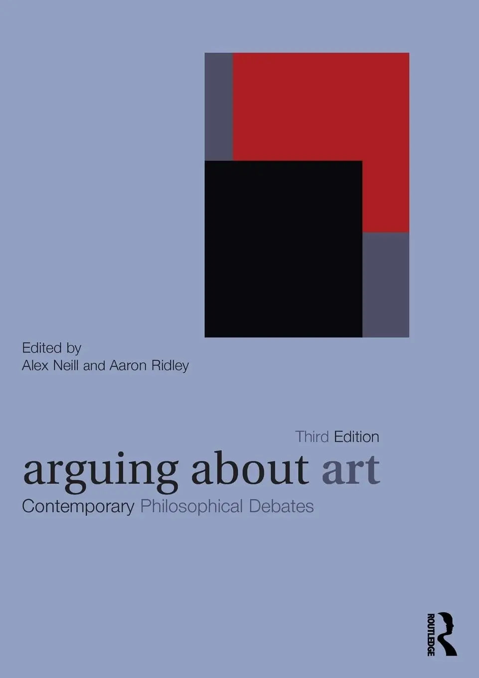 Arguing about Art Contemporary Philosophical Debates by Alex Neill – book cover