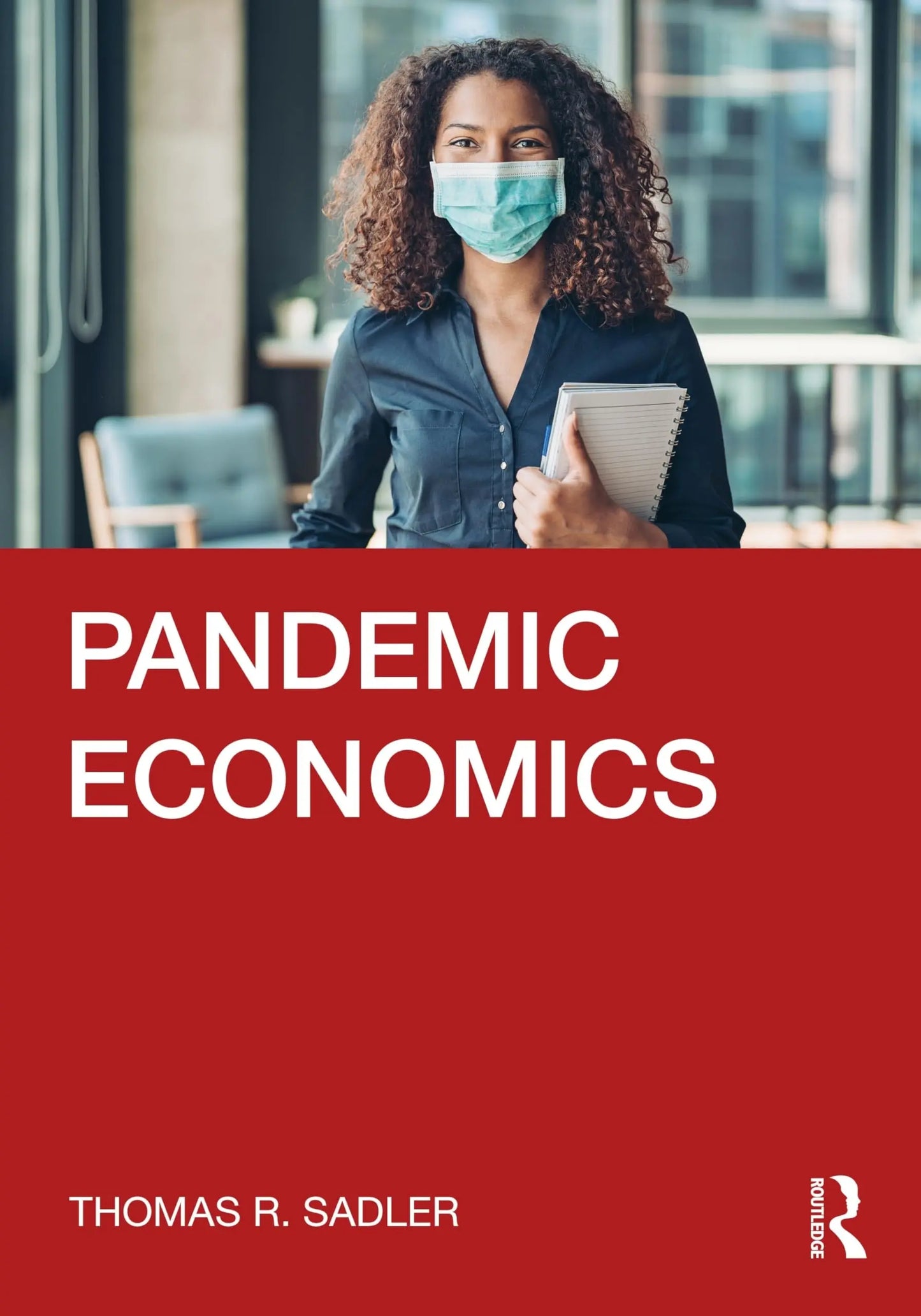 Pandemic Economics by Thomas R. Sadler – book cover