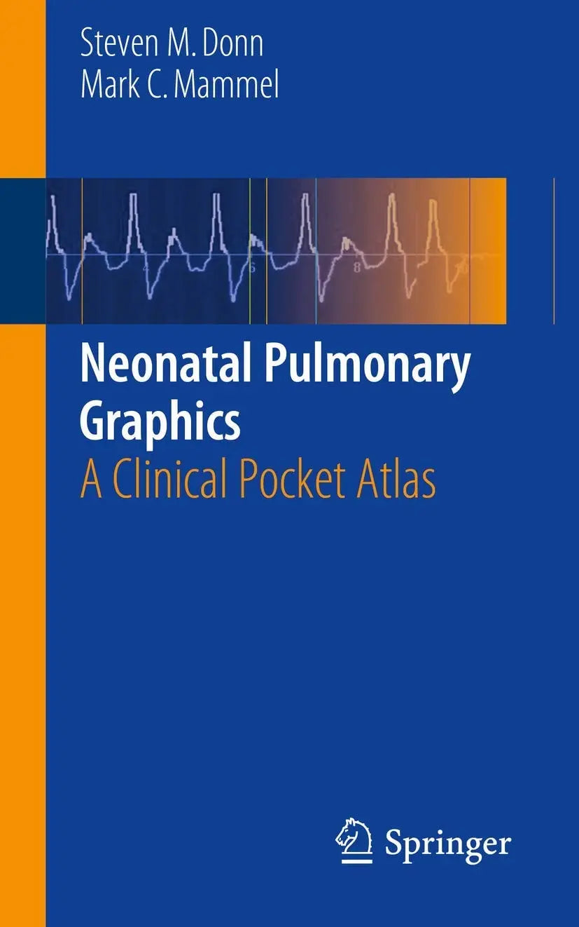 Neonatal Pulmonary Graphics A Clinical Pocket Atlas by Steven Donn – book cover