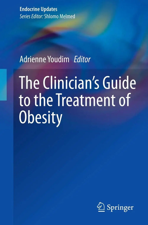 The Clinician’s Guide to the Treatment of Obesity by Adrienne Youdim