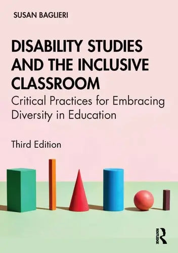 Disability Studies and the Inclusive Classroom Critical Practices for Embracing Diversity in Education Routledge