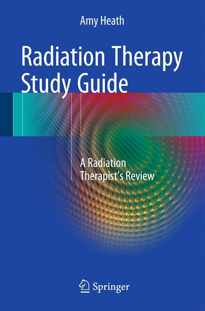 Radiation Therapy Study Guide A Radiation Therapist's Review by Amy Heath – book cover