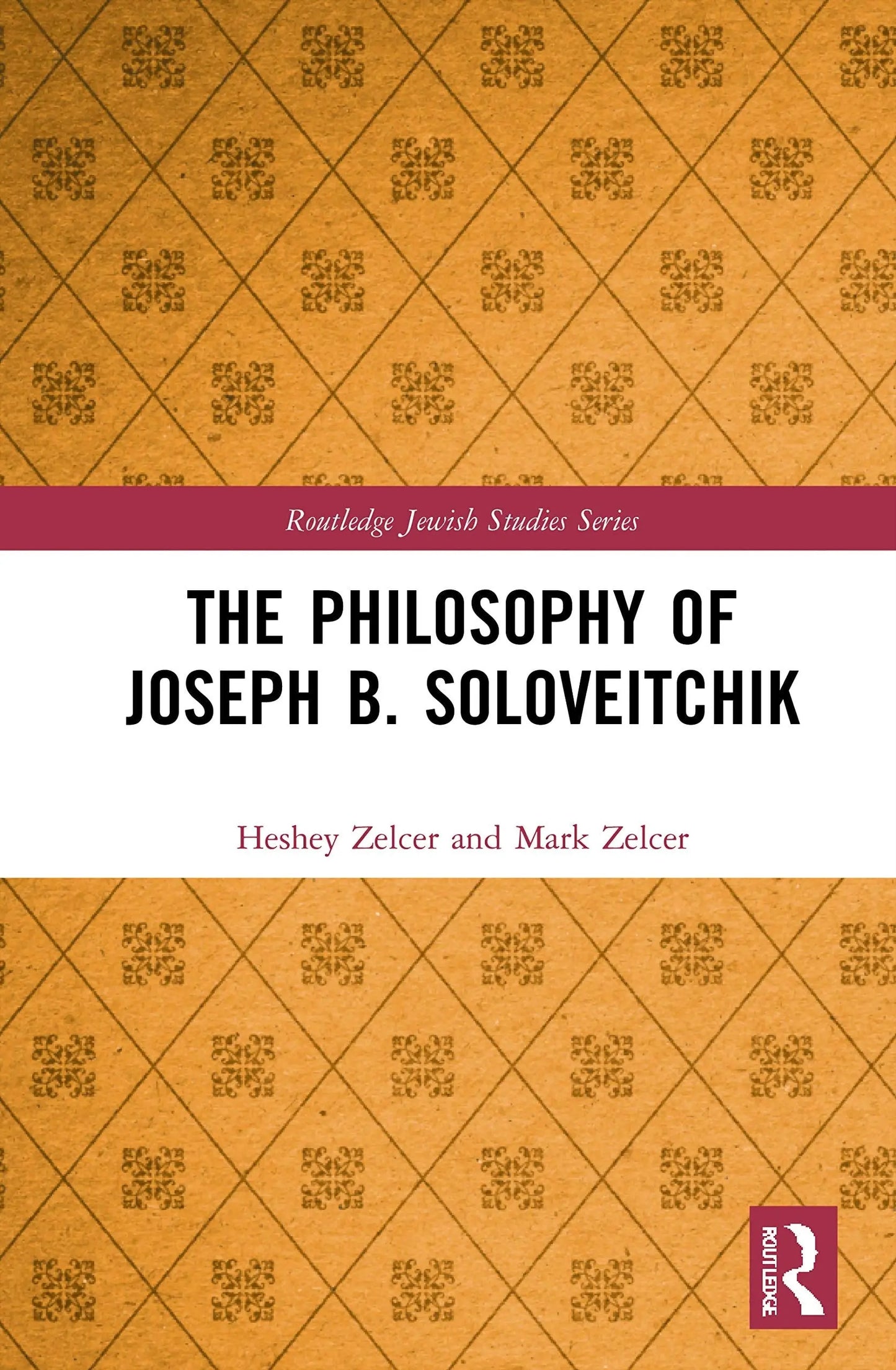 The Philosophy of Joseph B. Soloveitchik by Heshey Zelcer – book cover