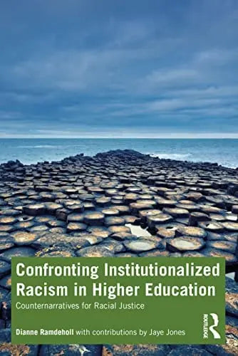 Confronting Institutionalized Racism in Higher Education Counternarratives for Racial Justice by Dianne – book cover