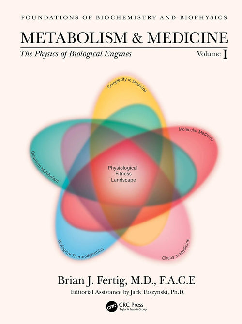 Metabolism and Medicine The Physics of Biological Engines (Volume 1) by Brian Fertig