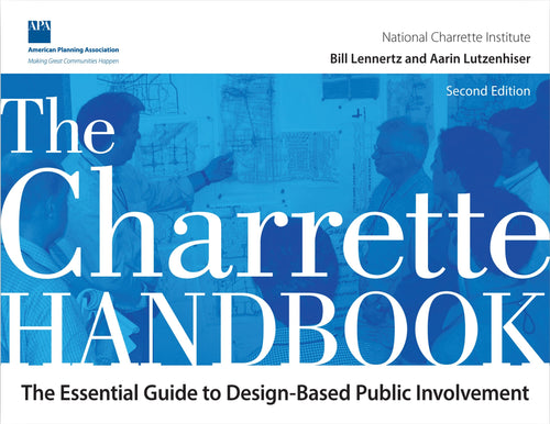 The Charrette Handbook by William R. Lennertz
