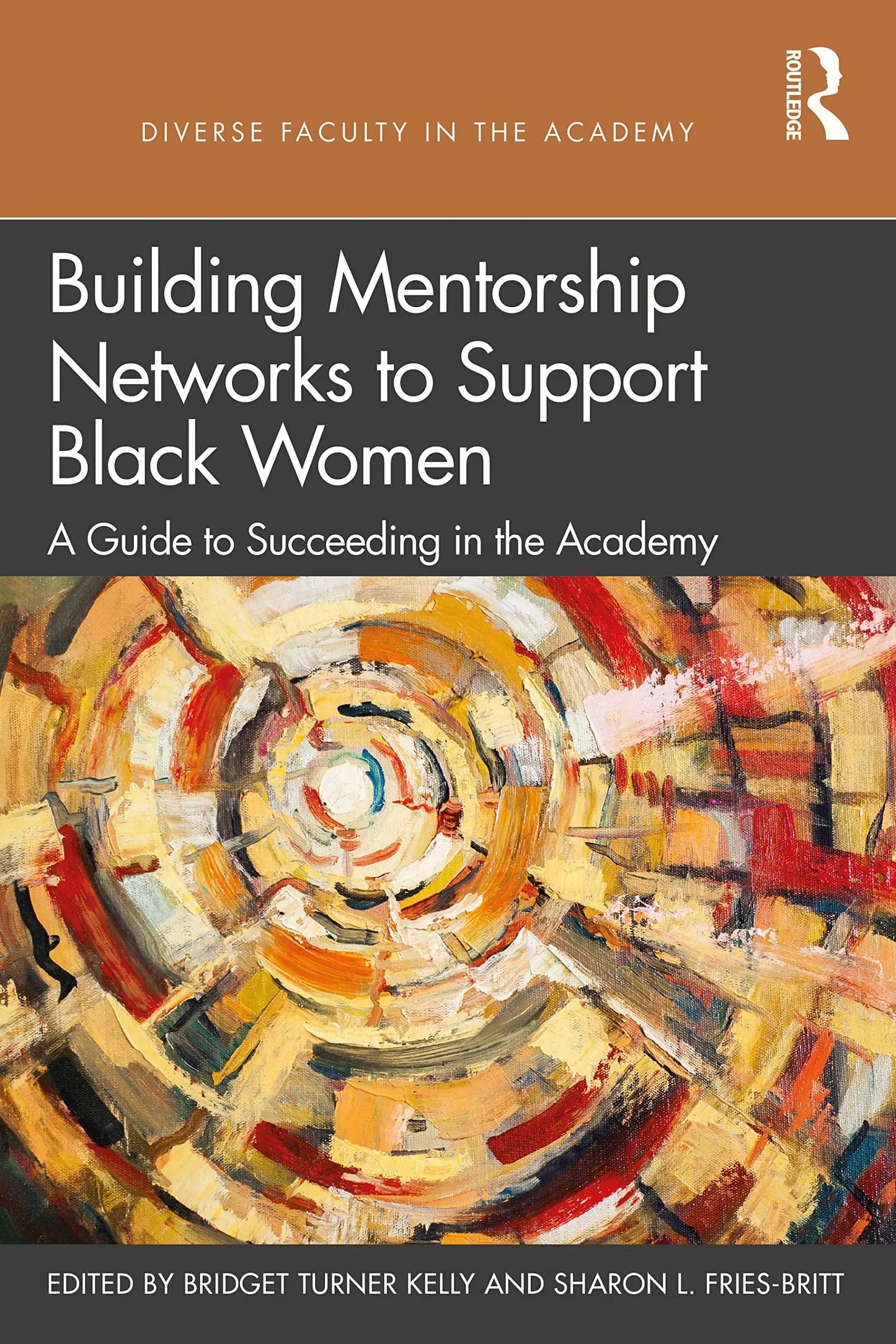 Building Mentorship Networks to Support Black Women A Guide to Succeeding in the Academy