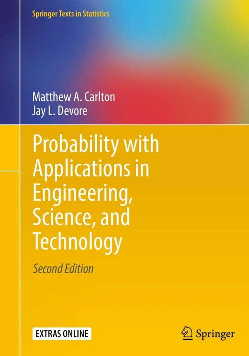 Probability with Applications in Engineering, Science, and Technology by Matthew A. Carlton