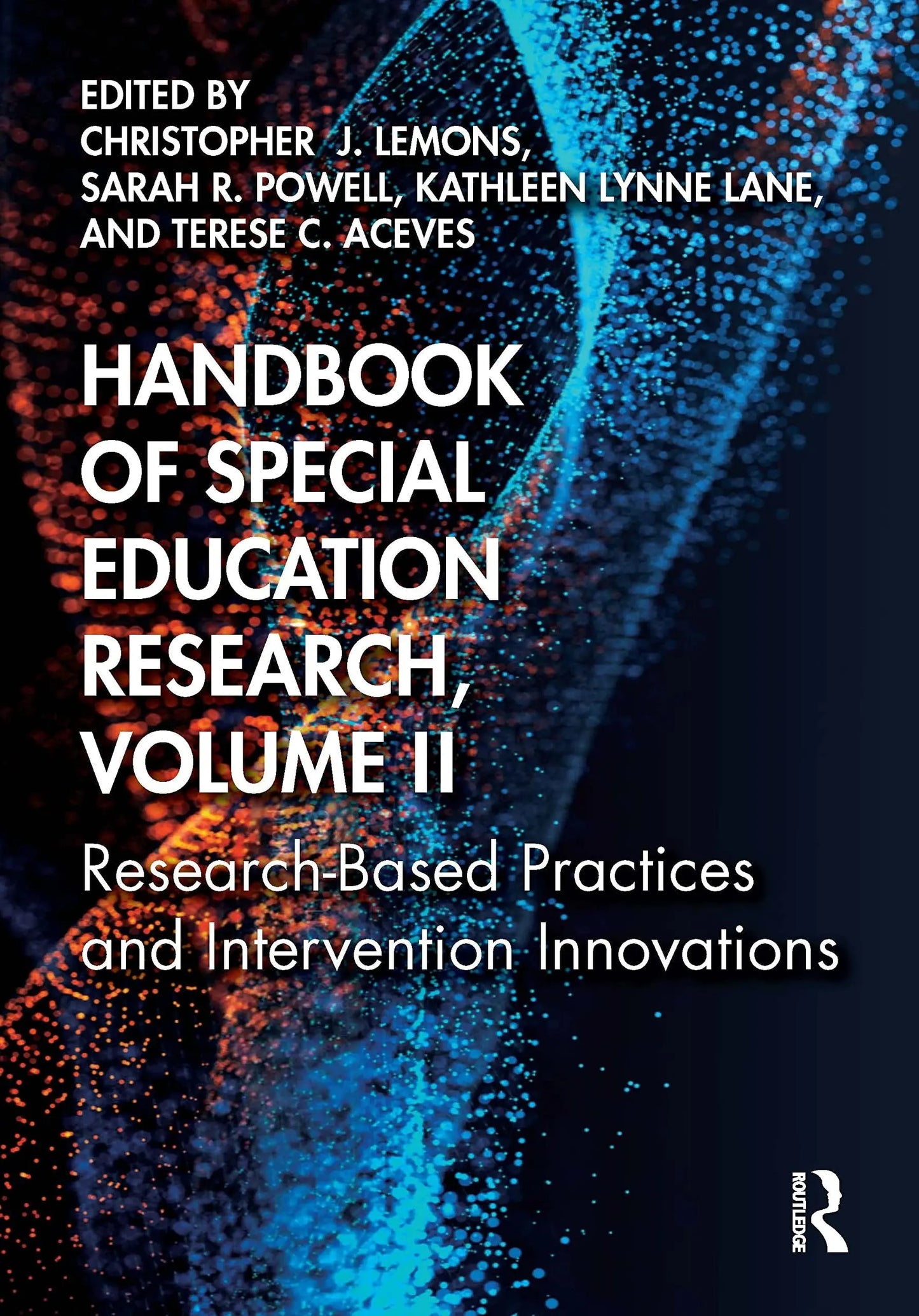 Handbook of Special Education Research, Volume II Research-Based Practices and Intervention Innovations by – book cover