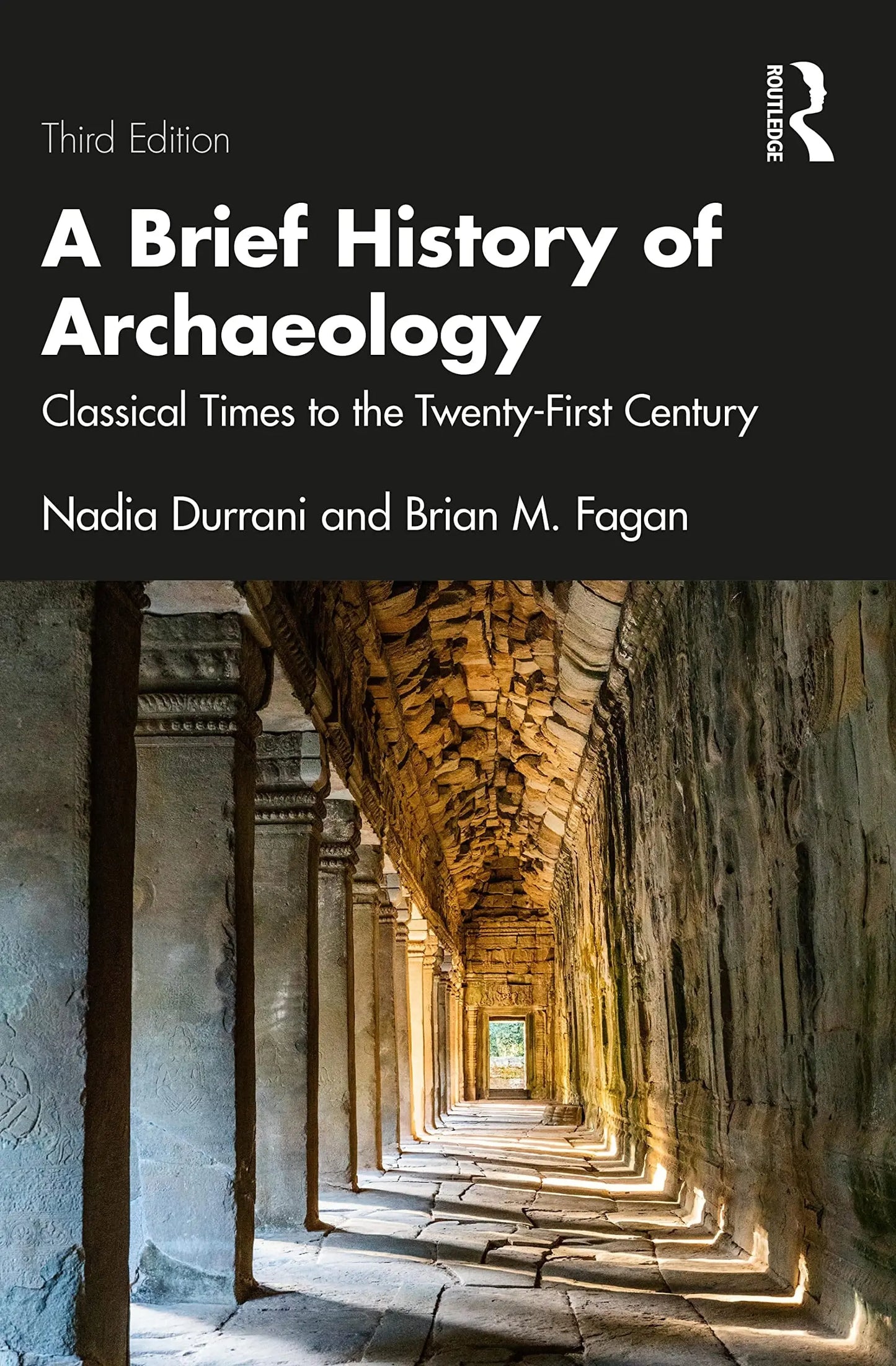 A Brief History of Archaeology Classical Times to the Twenty-first Century by Nadia Durrani – book cover