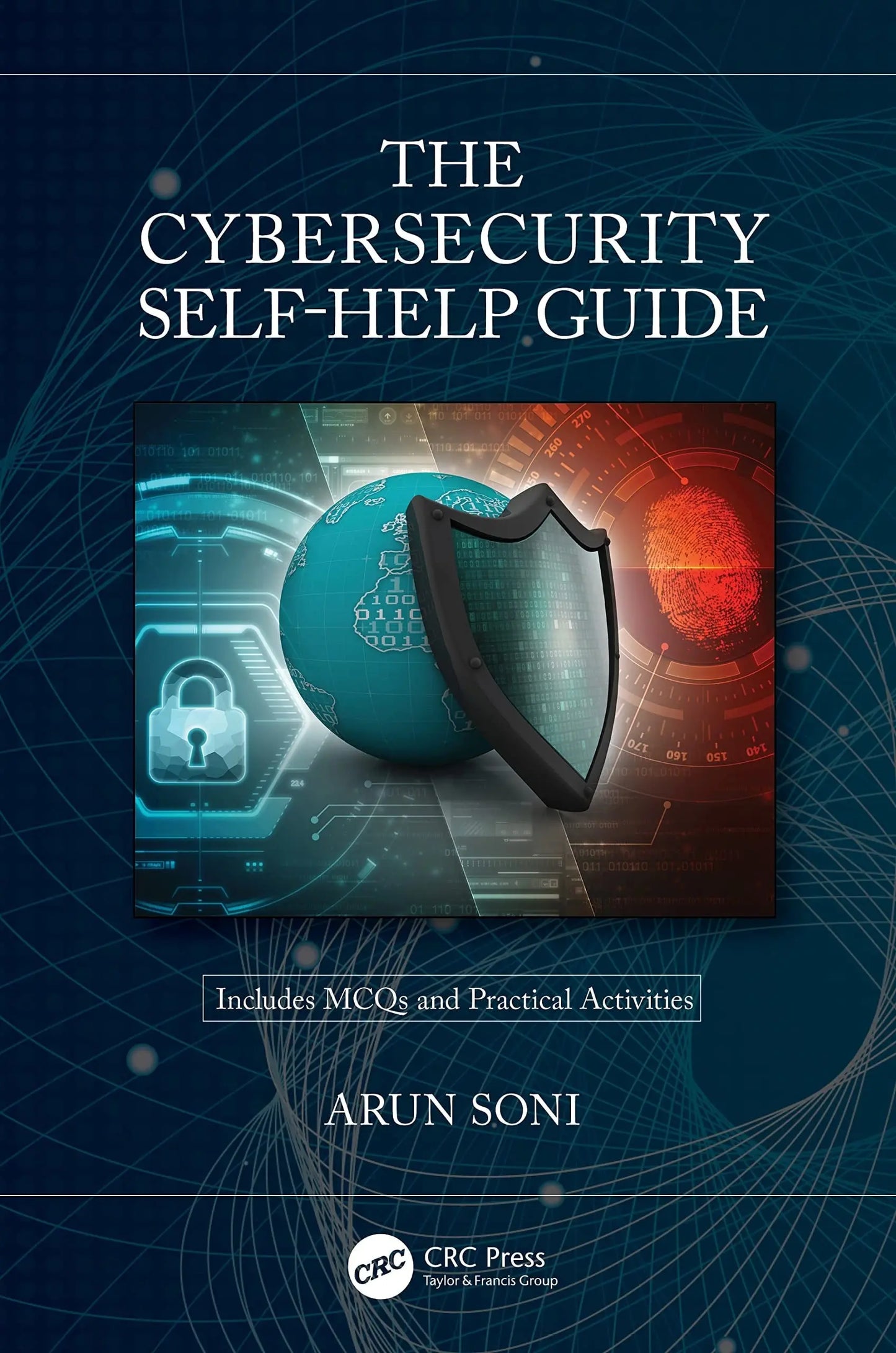 The Cybersecurity Self-Help Guide by Arun Soni – book cover