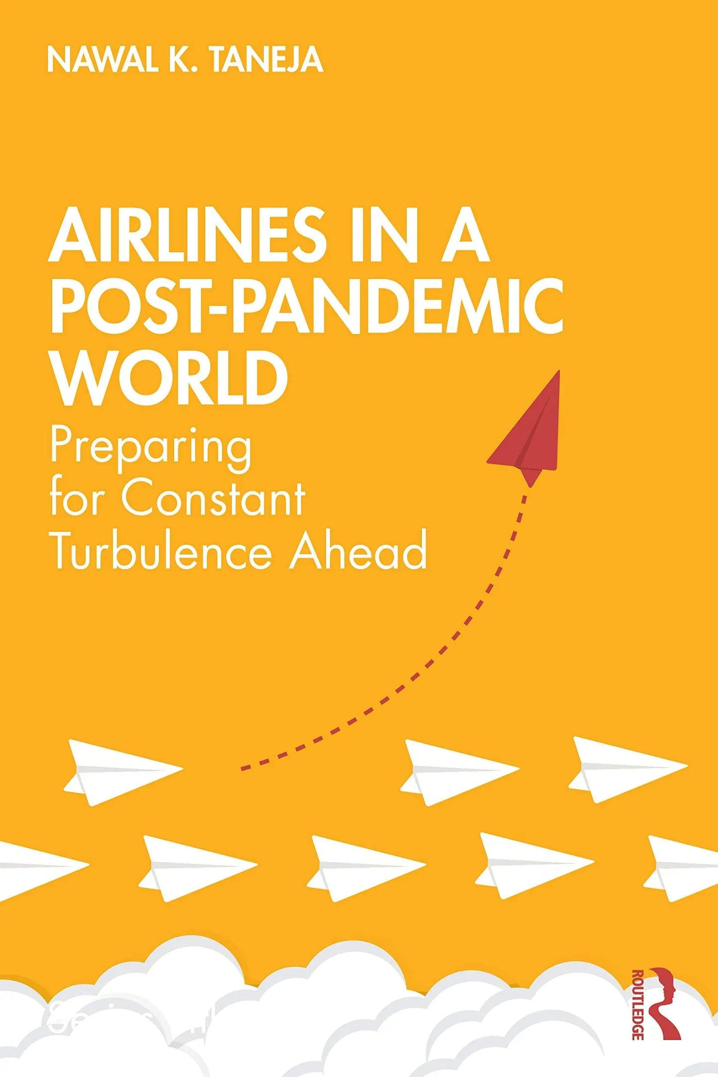 Airlines in a Post-pandemic World Preparing for Constant Turbulence Ahead