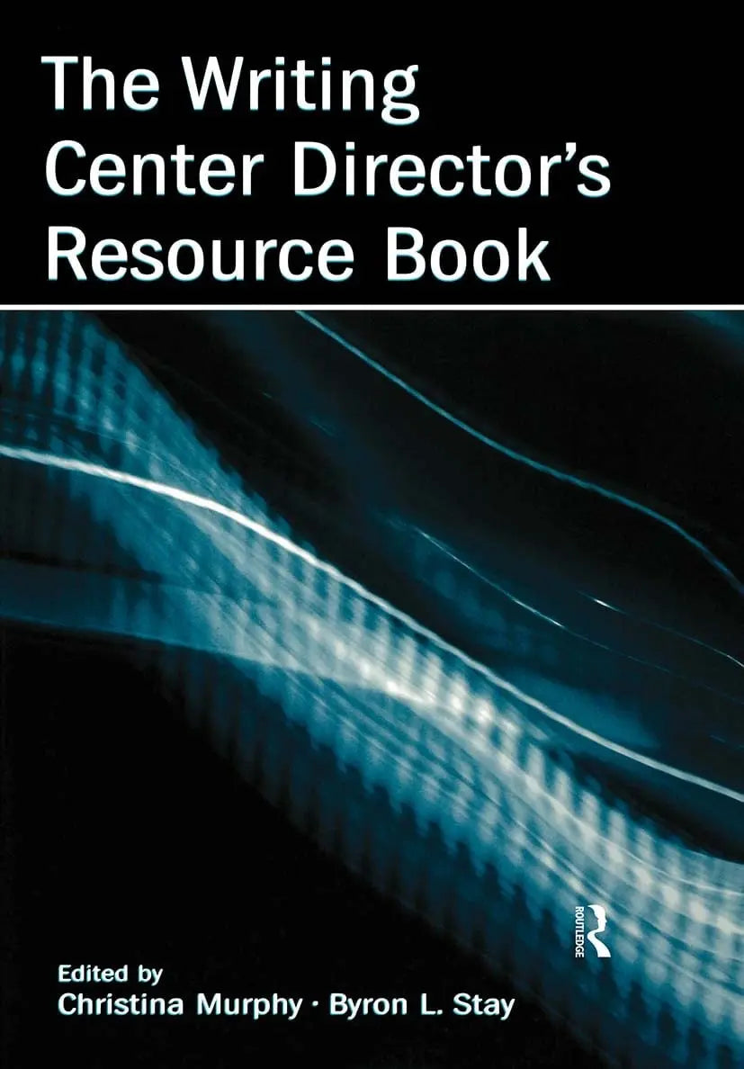 The Writing Center Director's Resource Book by Christina Murphy – book cover