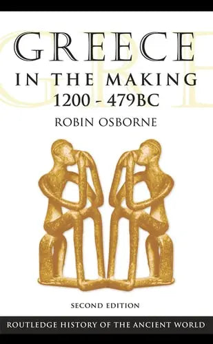 Greece in the Making, 1200-479 BC