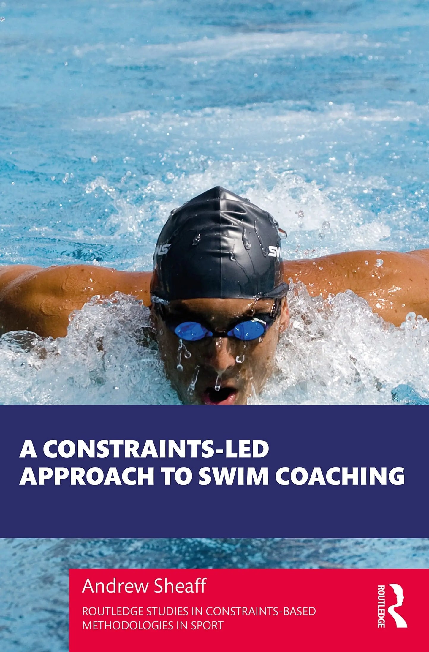A Constraints-Led Approach to Swim Coaching by Andrew Sheaff – book cover
