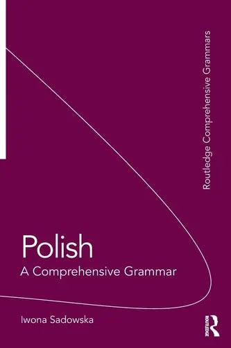 Polish A Comprehensive Grammar Routledge